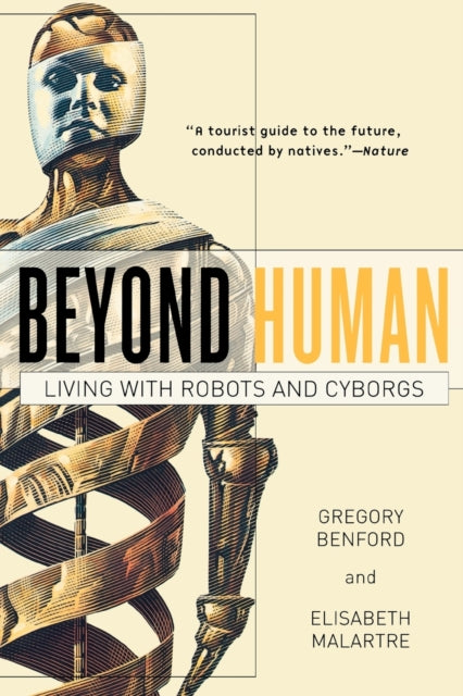 Beyond Human Living with Robots and Cyborgs