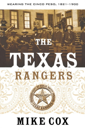 The Texas Rangers Volume I Wearing the Cinco Peso 18211900