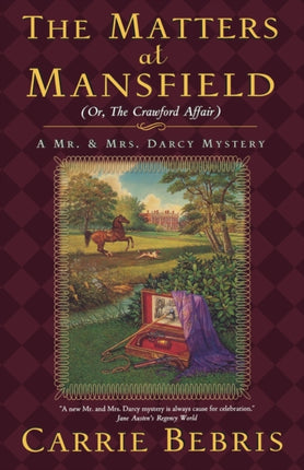 The Matters at Mansfield Mr  Mrs Darcy Mysteries Paperback