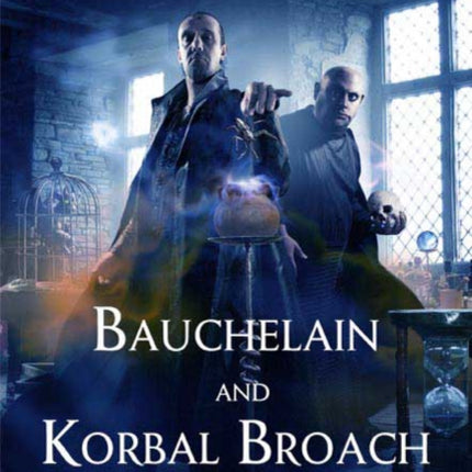 Bauchelain and Korbal Broach: Volume One: Three Short Novels of the Malazan Empire