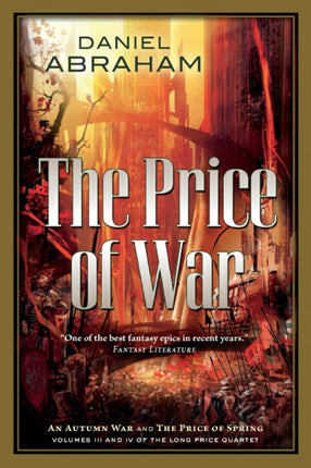 Price of War An Autumn War the Price of Spring 2 Long Price Quartet