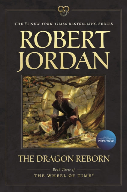 The Dragon Reborn: Book Three of 'The Wheel of Time'