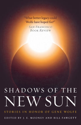 SHADOWS OF THE NEW SUN