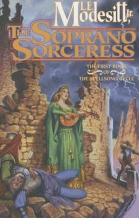 Soprano Sorceress The The First Book of the Spellsong Cycle Spellsong Cycle 1