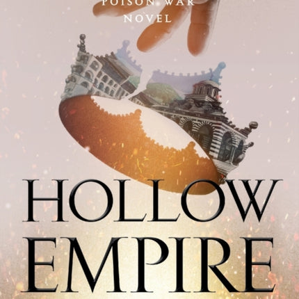 Hollow Empire: A Poison War Novel