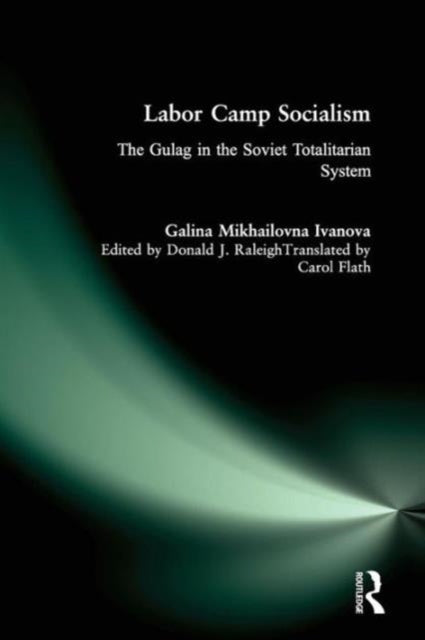 Labor Camp Socialism The Gulag in the Soviet