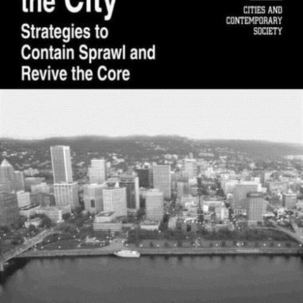 Revitalizing the City: Strategies to Contain Sprawl and Revive the Core