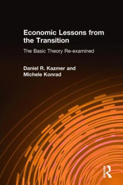 Economic Lessons from the Transition The Basic Theory Reexamined