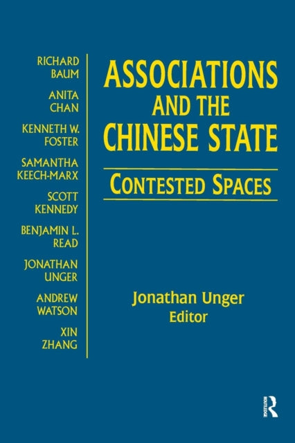 Associations and the Chinese State Contested Spaces Contested Spaces  Contested Spaces 27 Contemporary China Books
