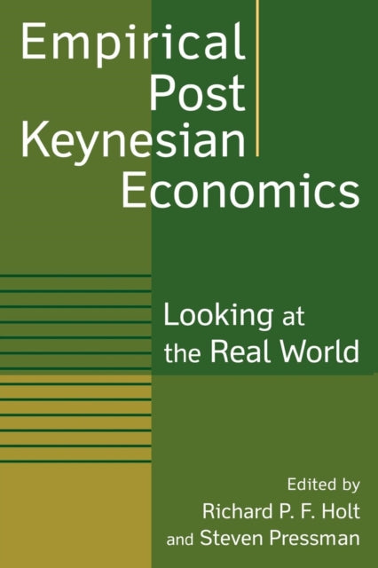 Empirical Post Keynesian Economics Looking at the Real World