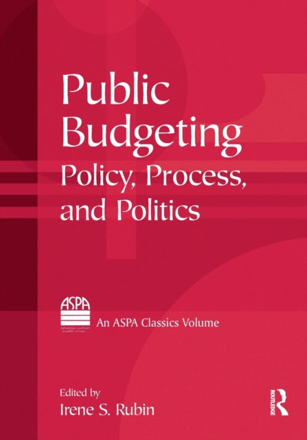 Public Budgeting Policy Process and Politics ASPA