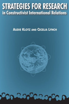 Strategies for Research in Constructivist International Relations International Relations in a Constructed World International Relations in a Constructed World S