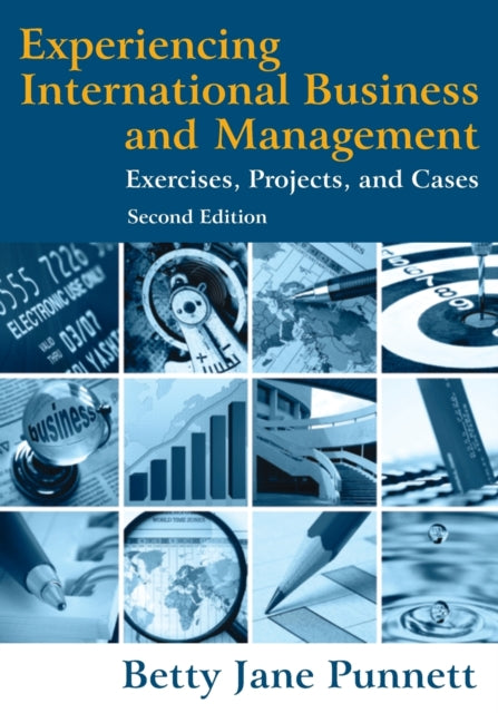 Experiencing International Business and Management Exercises Projects and Cases