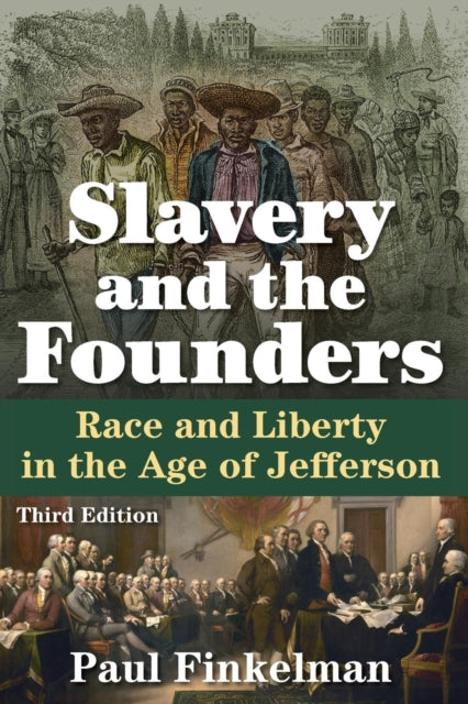 Slavery and the Founders Race and Liberty in the