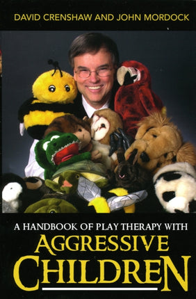 A Handbook of Play Therapy with Aggressive