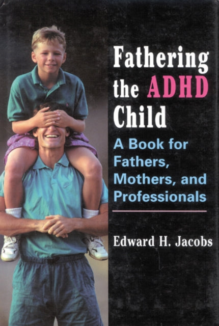 Fathering the ADHD Child