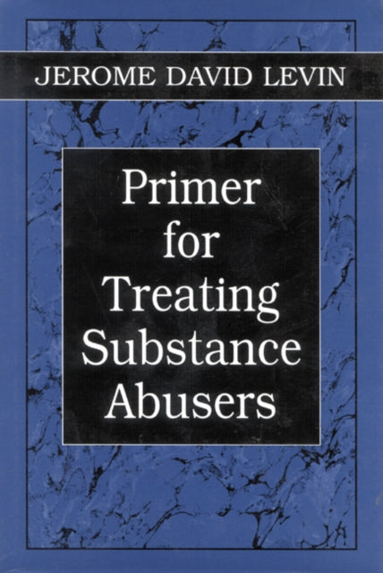 Primer for Treating Substance Abusers