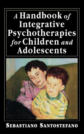 A Handbook of Integrative Psychotherapies for