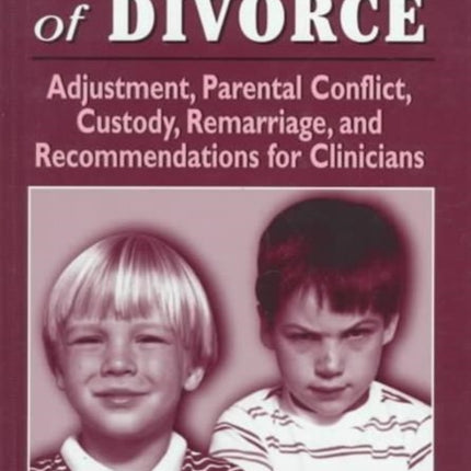 Children of Divorce: Adjustment, Parental Conflict, Custody, Remarriage, and Recommendations for Clinicians