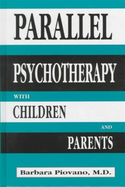 Parallel Psychotherapy With Children and Parents