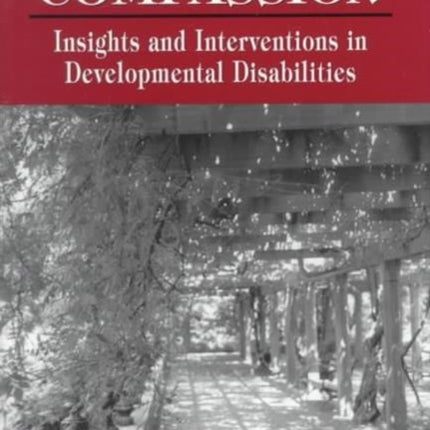 Bridges of Compassion: Insights and Interventions in Developmental Disabilities