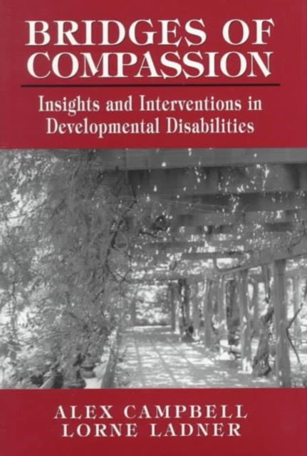 Bridges of Compassion: Insights and Interventions in Developmental Disabilities