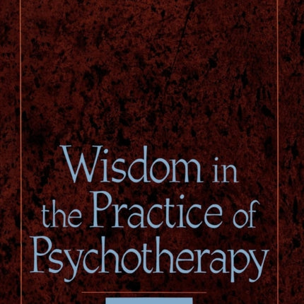 Wisdom in the Practice of Psychotherapy