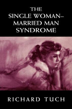The Single WomanMarried Man Syndrome
