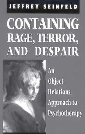 Containing Rage Terror and Despair