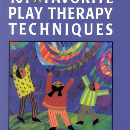 101 More Favorite Play Therapy Techniques