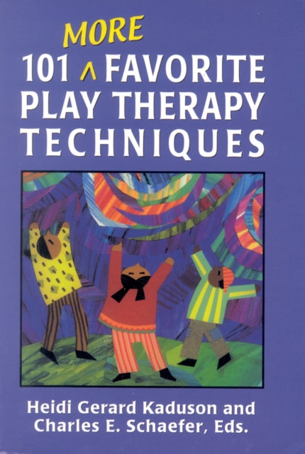 101 More Favorite Play Therapy Techniques