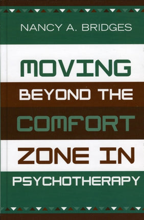 Moving Beyond the Comfort Zone in Psychotherapy
