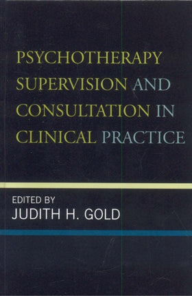 Psychotherapy Supervision and Consultation in