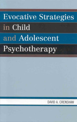 Evocative Strategies in Child and Adolescent