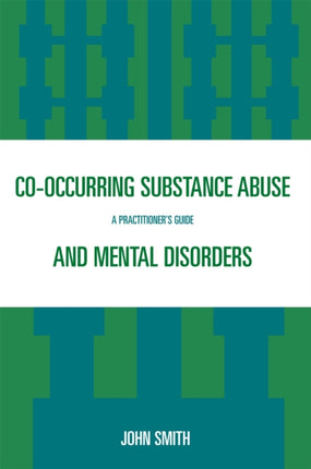 Cooccurring Substance Abuse and Mental Disorders