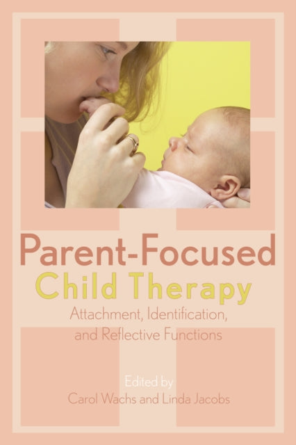 ParentFocused Child Therapy