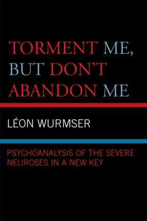 Torment Me But Dont Abandon Me