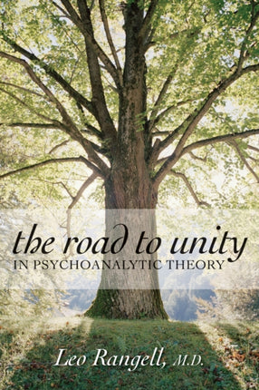 The Road to Unity in Psychoanalytic Theory