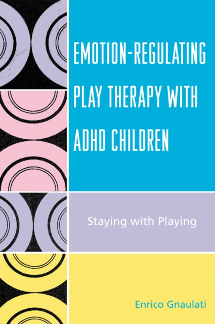 EmotionRegulating Play Therapy with ADHD Children