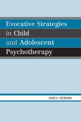 Evocative Strategies in Child and Adolescent