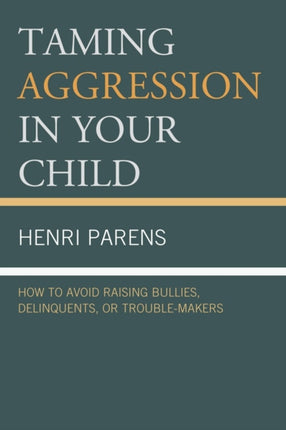 Taming Aggression in Your Child How to Avoid