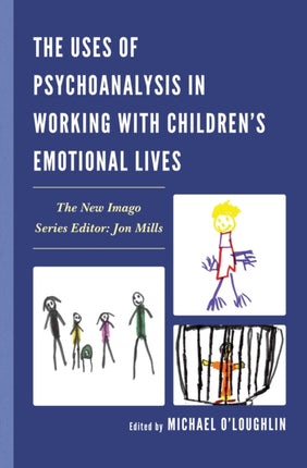 The Uses of Psychoanalysis in Working with