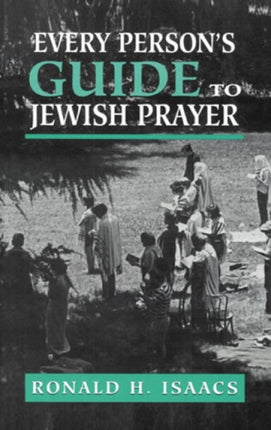 Every Persons Guide to Jewish Prayer