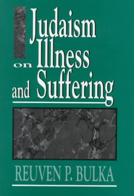 Judaism on Illness and Suffering