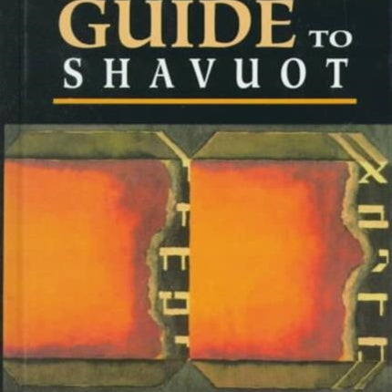 Every Person's Guide to Shavuot