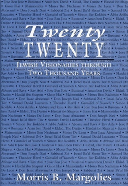 Twenty/Twenty: Jewish Visionaries through Two Thousand Years