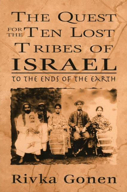 The Quest for the Ten Lost Tribes of Israel