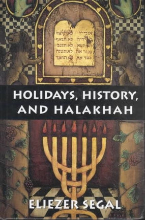 Holidays, History, and Halakhah