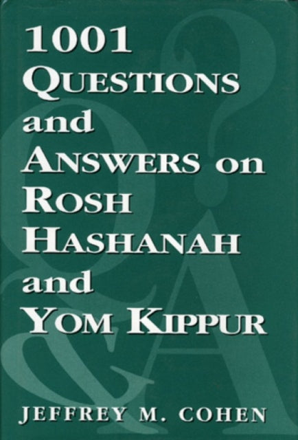 1,001 Questions and Answers on Rosh HaShanah and Yom Kippur