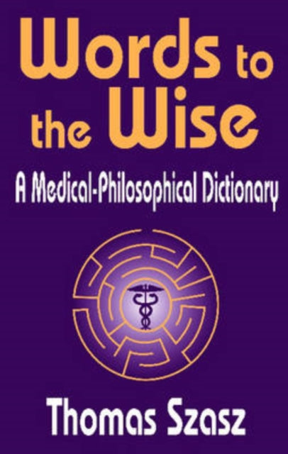 Words to the Wise: A Medical-Philosophical Dictionary